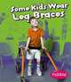 Some Kids Wear Leg Braces: Revised Edition, Lola M. Schaefer 