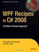 WPF Recipes in C# 2008: A Problem-Solution Approach (Recipes: A Problem-solution Approach), Allen Jones, Sam Bourton, Sam Noble 