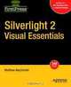 Silverlight 2 Visual Essentials (Firstpress), Matthew MacDonald 