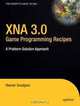 XNA 3.0 Game Programming Recipes: A Problem-Solution Approach, Riemer Grootjans 