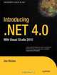 Introducing .NET 4.0: with Visual Studio 2010, Alex Mackey 