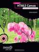 Foundation HTML5 Canvas: For Games and Entertainment, Rob Hawkes 