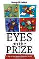 Eyes On The Prize: A Step-By-Step Approach To Winning The Job, Montego F R Craddock 