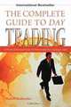 The Complete Guide to Day Trading: A Practical Manual From a Professional Day Trading Coach, Markus Heitkoetter 