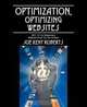 Optimization, Optimizing Websites: SEO 101 for Beiginners; Basics Never Go Out of Date, Joe Kent Roberts 