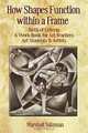 How Shapes Function within a Frame: Work Book for Art Teachers, Art Students & Artists, Marshall Salzman 