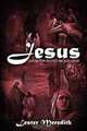 Jesus: An Authorized Biography, Lester Meredith 