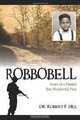 Robbobell: Scars of a Painful but Wonderful Past, Robert F Hill 