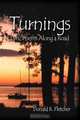 Turnings: Lyric Poems Along a Road, Donald R Fletcher 
