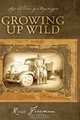 Life and Times of a Ragamuffin: Growing up Wild, Russ Freeman 