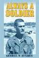 Always a Soldier, George W Hughes 