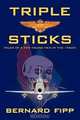 Triple Sticks: Tales Of A Few Young Men In The 1960s, Bernard Fipp 
