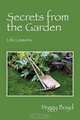 Secrets from the Garden: Life Lessons, Peggy Boyd 