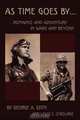 As Time Goes By: Romance and Adventure in Wars and Beyond, George A Eddy, Lewis C O