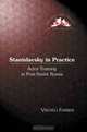 Stanislavsky in Practice: Actor Training in Post-Soviet Russia (Artists and Issues in the Theatre), Vreneli Farber 