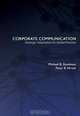 Corporate Communication: Strategic Adaptation for Global Practice, Peter B. Hirsch, Michael B. Goodman 