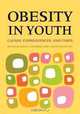 Obesity in Youth: Causes, Consequences, and Cures, 