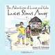The Adventures of Lucas and Celia: Lucas Stows Away, James D. Johnston 