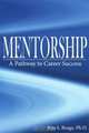 Mentorship: A Pathway to Career Success, Rita S. Boags 