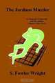 The Jordans Murder: An Inspector Combridge and Mr. Jellipot Classic Crime Novel, S. Fowler Wright 