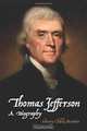 Thomas Jefferson: A Biography, Henry Childs Merwin 