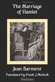 The Marriage of Hamlet: A Play in Three Acts, Jean Sarment 