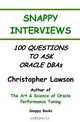 Snappy Interviews: 100 Questions to Ask Oracle DBAs, Christopher Lawson 