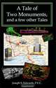 A Tale of Two Monuments, and a few other Tales, Joseph S. Edwards 