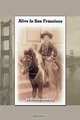 Alive in San Francisco, Alan Rosenberg 