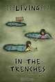 Living in the Trenches, Cathy White 