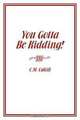 You Gotta Be Kidding!, C.M. Cahill 