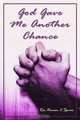 God Gave Me Another Chance, Rev. Vernon C. Spicer 