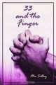 33 and the Finger, Otis Sibley 