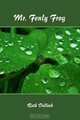 Mr. Fenly Frog, Ruth Pallock 