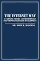 The Internet Way: A Unifying Theory and Methodology for Corporate Systems Development, John R. Mariano 
