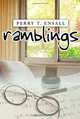 Ramblings, Perry T. Ensall 
