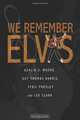 We Remember Elvis, Azalia S. Moore, Guy Thomas Harris, Sybil Presley, Lee Clark 