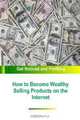 How to Become Wealthy Selling Products on the Internet, Author Stacey Chillemi 