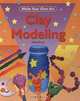 Clay Modeling (Make Your Own Art), Sally Henry 