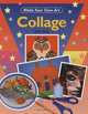 Collage (Make Your Own Art), Sally Henry 