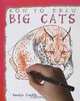 Big Cats (How to Draw), Carolyn Franklin 