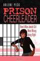 PRISON CHEERLEADER, Arlene Peck 