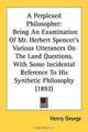 A Perplexed Philosopher: Being An Examination Of Mr. Herbert Spencer