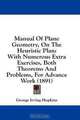 Manual Of Plane Geometry, On The Heuristic Plan: With Numerous Extra Exercises, Both Theorems And Problems, For Advance Work (1891), George Irving Hopkins 