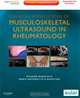 Essential Applications of Musculoskeletal Ultrasound in Rheumatology: Expert Consult Premium Edition: Enhanced Online Features and Print, Richard J. Wakefield, Maria Antonietta D