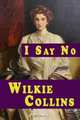 I Say No, Wilkie Collins 