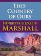 This Country of Ours, Henrietta Elizabeth Marshall 