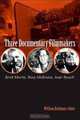 Three Documentary Filmmakers: Errol Morris, Ross Mcelwee, Jean Rouch (Horizons of Cinema), 
