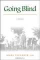 Going Blind: A Memoir, Mara Faulkner 