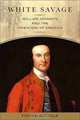 White Savage: William Johnson and the Invention of America (Excelsior Editions), Fintan O